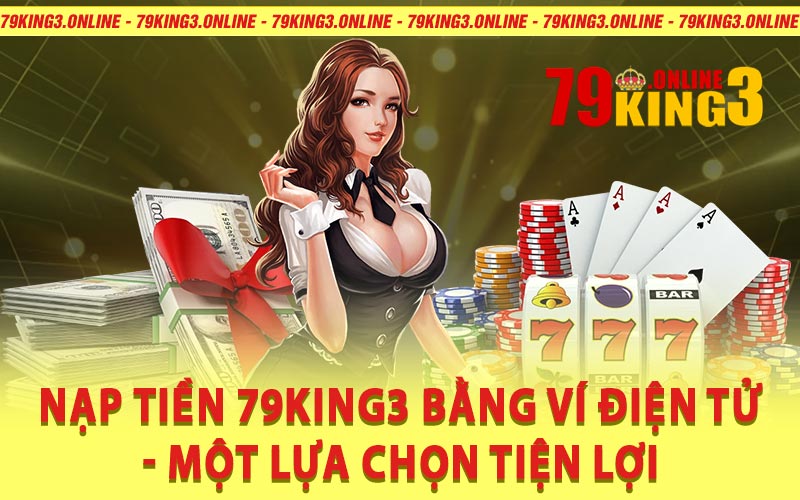 Nạp tiền 79king3