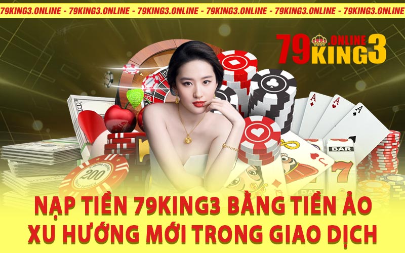 Nạp tiền 79king3