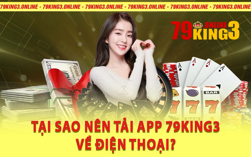 tải app 79king3